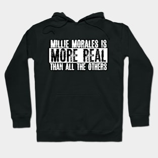 Millie Morales "More Real" Official Tee Hoodie